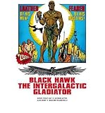 Black Hawk : the intergalactic gladiator