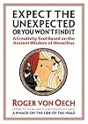 Expect the Unexpected (Or You Won't Find It): A Creativity Tool Based on the Ancient Wisdom of Heraclitus