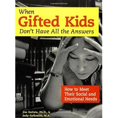 When Gifted Kids Don't have all the Answers: How to Meet their Social and Emotional Needs