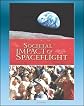 Societal Impact of Spaceflight: Apollo, Shuttle, China, Russia, Reconnaissance, GPS, Earth Satellites, JPL, Food Standards, Spacefaring Species (NASA SP-2007-4801)