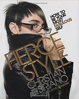 Fierce style : how to be your most fabulous self