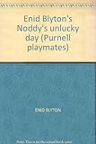 Enid Blyton's Noddy's unlucky day