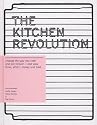 The Kitchen Revolution: A Year of Time-and-money-saving Recipes