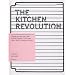 The Kitchen Revolution: A Year of Time-and-money-saving Recipes