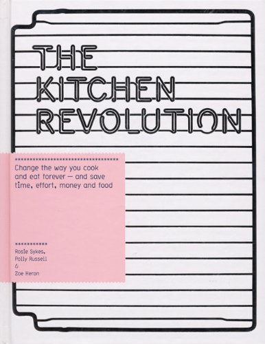 The Kitchen Revolution: A Year of Time-and-money-saving Recipes