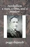 Rumbellion: A Man, A Time, and A Mission