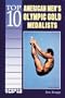 Top 10 American Men's Olympic Gold Medalists (Sports Top 10)