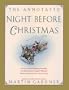 The Annotated Night Before Christmas: A Collection Of Sequels, Parodies, And Imitations Of Clement Moore's Immortal Ballad About Santa Claus