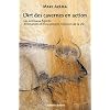 L'art des cavernes en action : Tome 2 : les animaux figur�s, Animation et mouvement, l'illusion de la vie