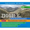Ziggi. Mit dem Fahrrad durch Neuseeland. Band 2: Neuseelands S�drouten