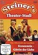 Steiner's Theater-Stadl - Kreszenzia: G�ttin der Liebe