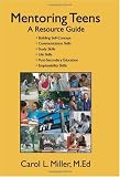 Mentoring Teens: A Resource Guide