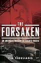 The Forsaken: An American Tragedy in Stalin's Russia