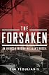 The Forsaken: An American Tragedy in Stalin's Russia