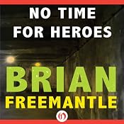 No Time for Heroes | [Brian Freemantle]
