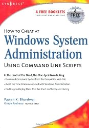 How to Cheat at Windows System Administration Using Command Line Scripts (How to Cheat)
