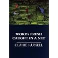 Words Fresh Caught Claire Russell