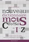 NOUVEAU DICTIONNAIRE DES MOTS CROIS�S...