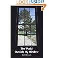 The World Outside My Window
