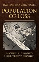 Population of Loss: Four Tales of the Martian War (Martian War Chronicles) (Volume 1) Population of Loss: Four Tales of the Martian War (Martian War Chronicles) (Volume 1)