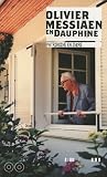 Olivier Messiaen en Dauphiné