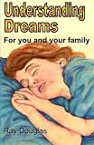 Understanding Dreams: For you and your family