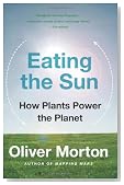 Eating the Sun: How Plants Power the Planet
