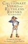 Cautionary Verses and Ruthless Rhymes