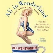 Ali in Wonderland: And Other Tall Tales | [Ali Wentworth]