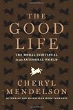 The Good Life: The Moral Individual in an Antimoral World