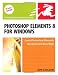 Photoshop Elements 8 for Windows: Visual QuickStart Guide (Visual QuickStart Guides)