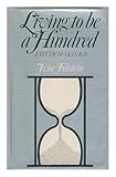 Living to be a hundred : a study of old age