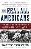The Real All Americans: The Team that Changed a Game, a People, a Nation (Random House Large Print (Cloth/Paper))
