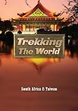 Trekking the World: South Africa & Taiwan