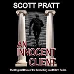 An Innocent Client: Joe Dillard, Book 1 | Scott Pratt