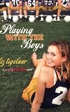 Playing With the Boys: A PrettyTOUGH Novel Playing With the Boys: A PrettyTOUGH Novel