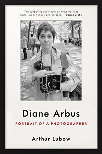 Diane Arbus: Portrait of a Photographer Diane Arbus: Portrait of a Photographer