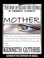 The War of Blood and Bones: Mother