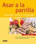Asar a la Parrilla (Spanish Edition)