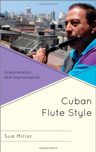 Cuban Flute Style: Interpretation and Improvisation