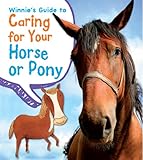 Winnie's guide to caring for your horse or pony