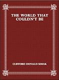 The World That Couldn't Be