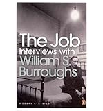 The job : interviews with William S. Burroughs