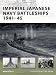 Imperial Japanese Navy Battleships 1941-45
