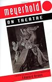 Meyerhold On Theatre (Methuen Drama)