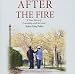 Books : After the Fire: A True Story of Love and Survival