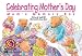 Celebrating Mother's Day: Mom's Memory Box (Learn to Read Read to Learn Holiday Series)