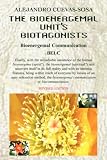 The Bioenergemal Unit's Biotagonists