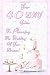 Your 40 Day Guide To Planning The Wedding Of Your Dreams: Your Ultimate Wedding Planning Guide And Wedding Planning Checklist That Will Make Sure You Plan The Perfect Weding In 40 Days Flat!