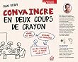 Convaincre en deux coups de crayon